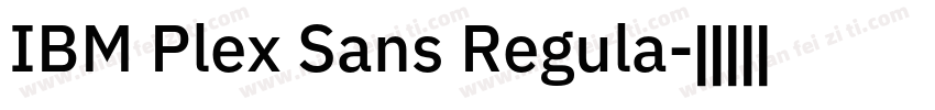 IBM Plex Sans Regula字体转换